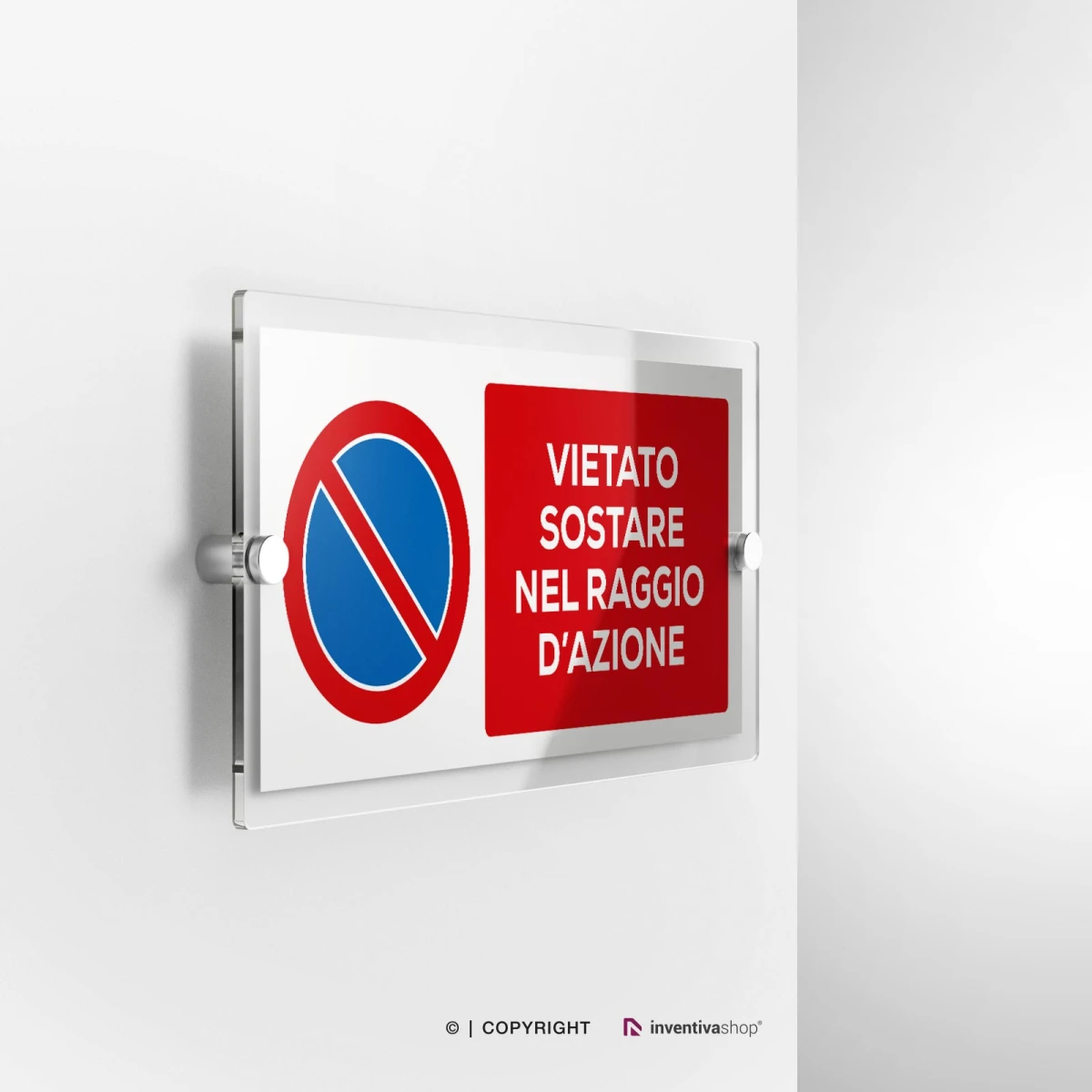 Cartello in plexiglass formato 2-1 a parete con simbolo vietato sostare nel raggio d'azione