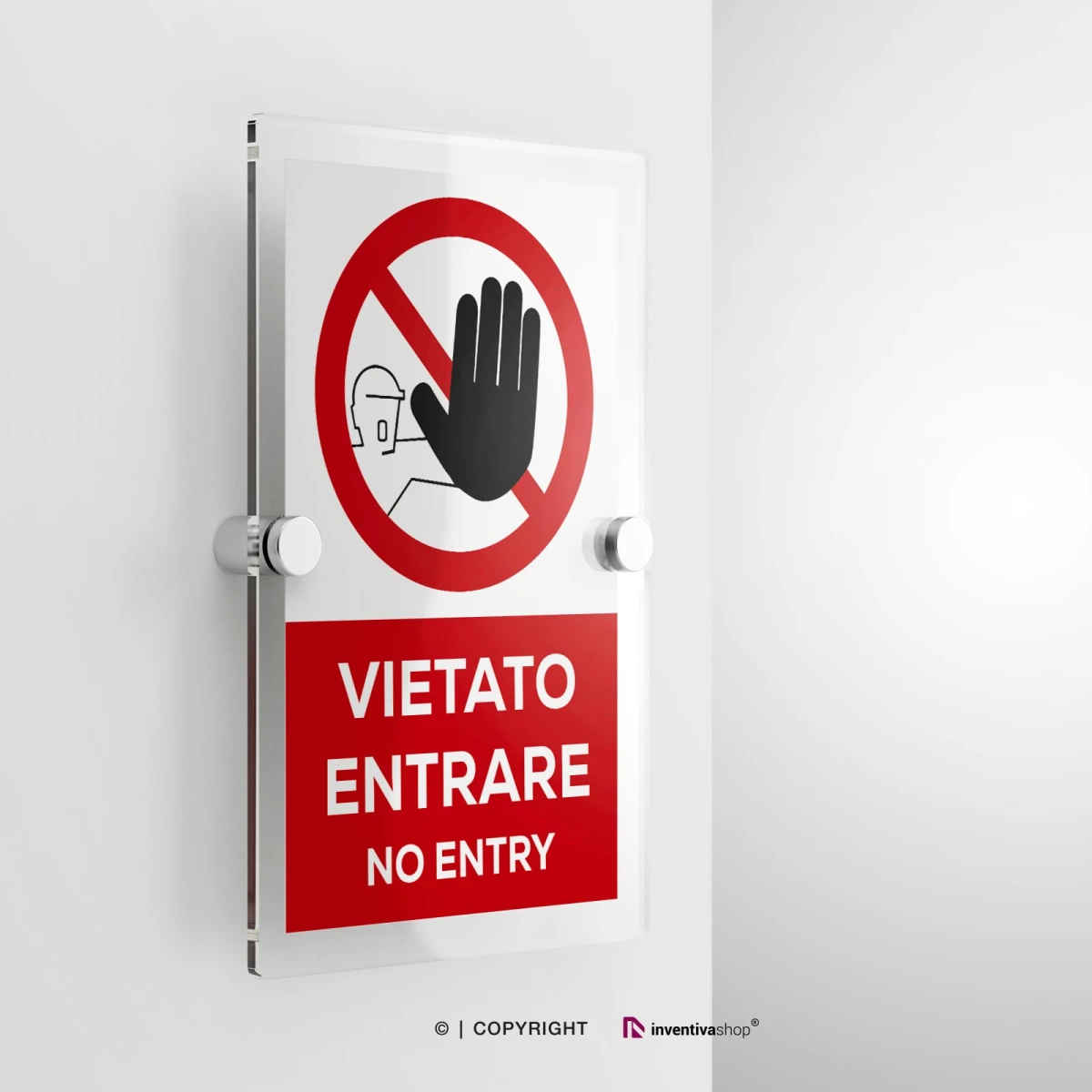 Cartello vietato entrare con testo modello verticale in plexiglass con due distanziatori