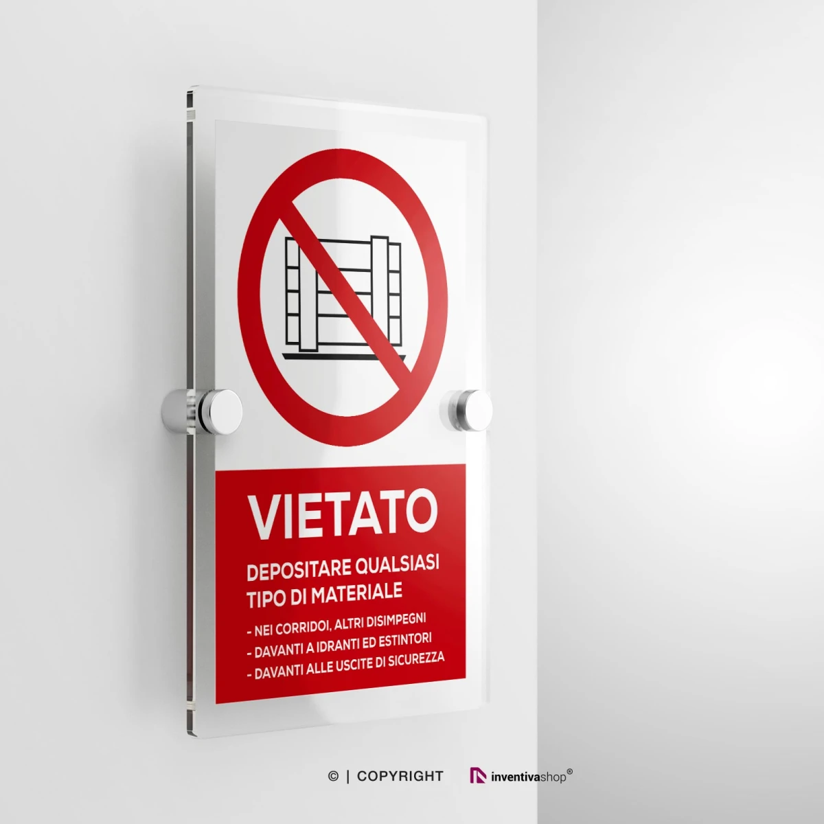 Cartello vietato depositare qualsiasi tipo di materiale con testo modello verticale in plexiglass con due distanziatori
