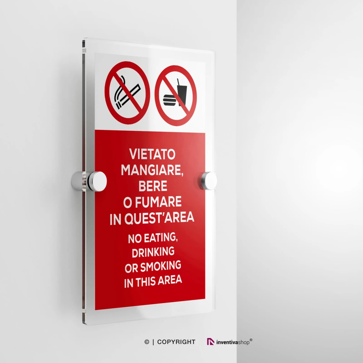 Cartello vietato mangiare, bere o fumare in quest'area con testo modello verticale in plexiglass con due distanziatori