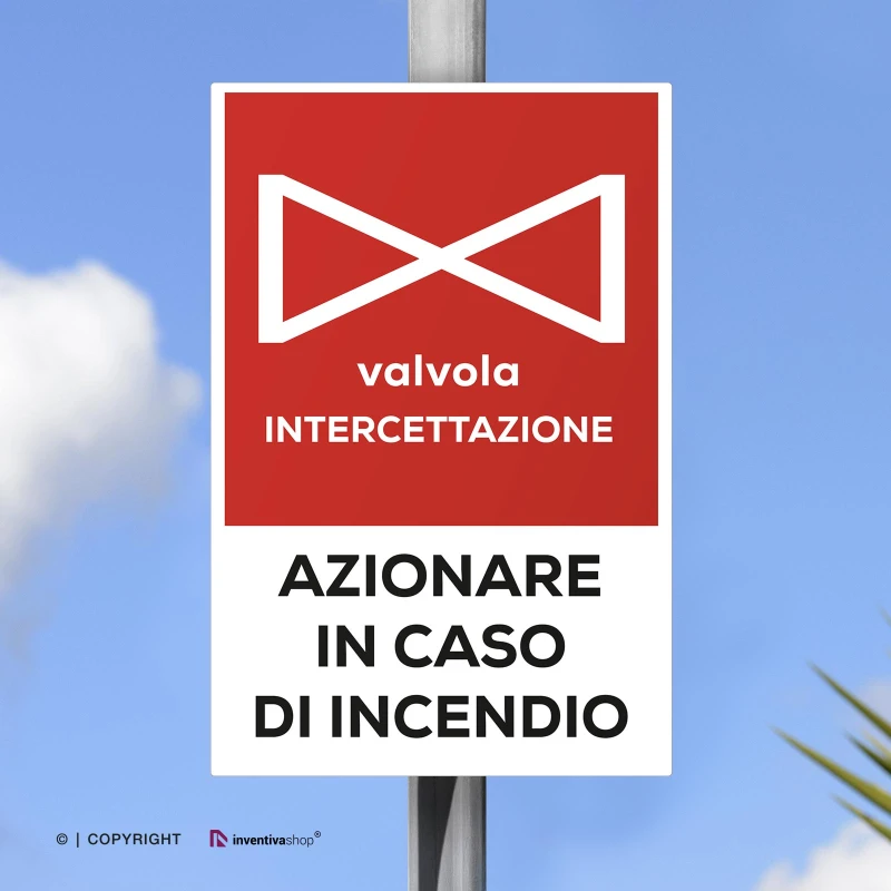 Cartello azionare valvola intercettazione in caso di incendio con testo mod. verticale
