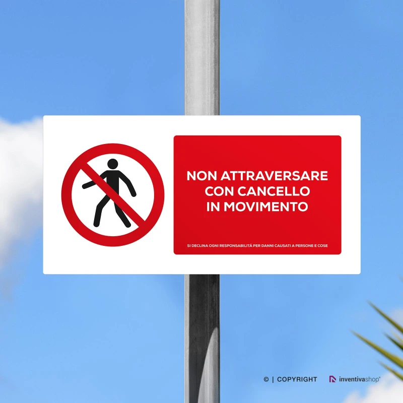 Cartello non attraversare con cancello in movimento mod. 2:1