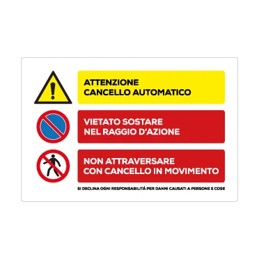 Attenzione cancello automatico vietato sostare e attraversare