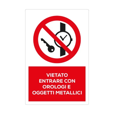 Vietato entrare con orologi e oggetti metallici con testo mod. verticale