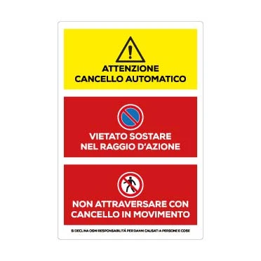 Attenzione cancello automatico vietato sostare e attraversare