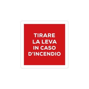 Tirare la leva in caso di incendio