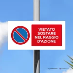 Cartello vietato sostare nel raggio d'azione mod. 2:1