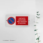 Cartello vietato sostare nel raggio d'azione mod. 2:1