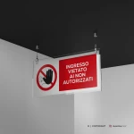 Cartello ingresso vietato ai non autorizzati mod. 2:1