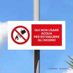Cartello qui non usare acqua per estinguere gli incendi mod. 2:1