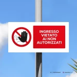 Cartello ingresso vietato ai non autorizzati mod. 2:1